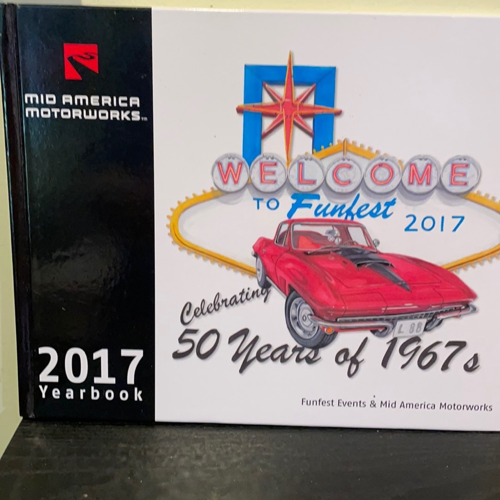Welcome to Corvette Funfest Celebrating 50 Years of 67s Hardcover Book